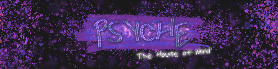 PSYCHE: The House of Mind