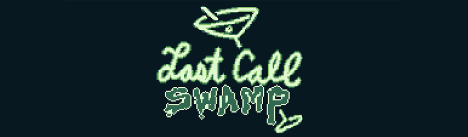 Last Call Swamp