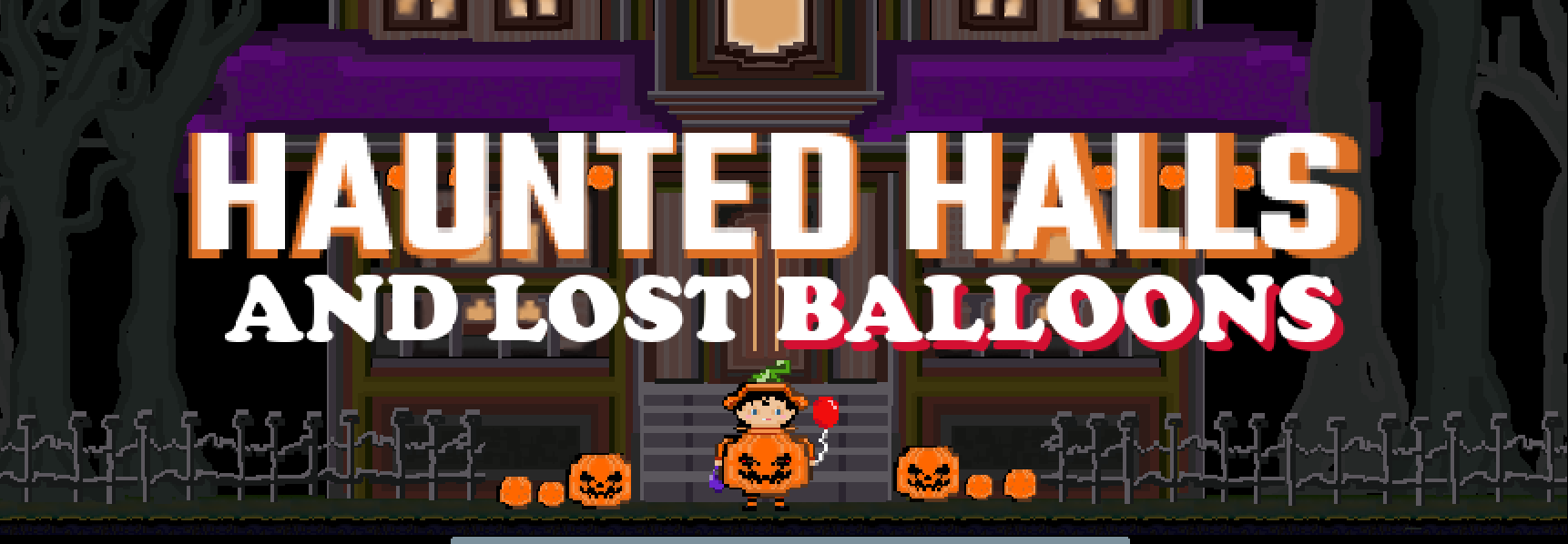 Haunted Halls And Lost Balloons