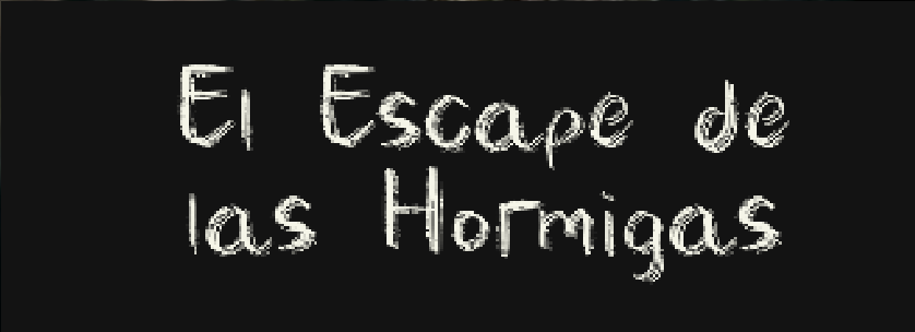 El Escape de las Hormigas