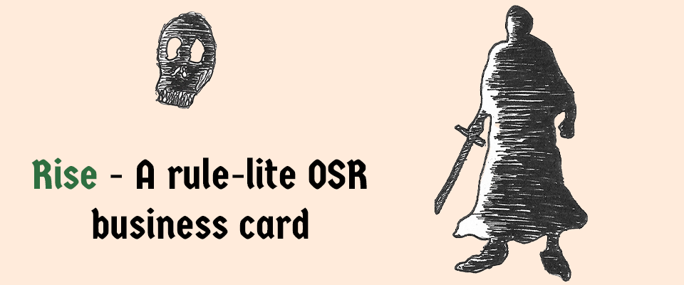 Rise - A Rule-Lite OSR Business Card