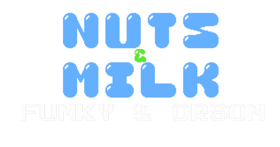 Nuts & Milk: Funky & Orson