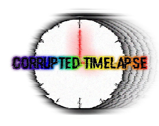 Corrupted Timelapse