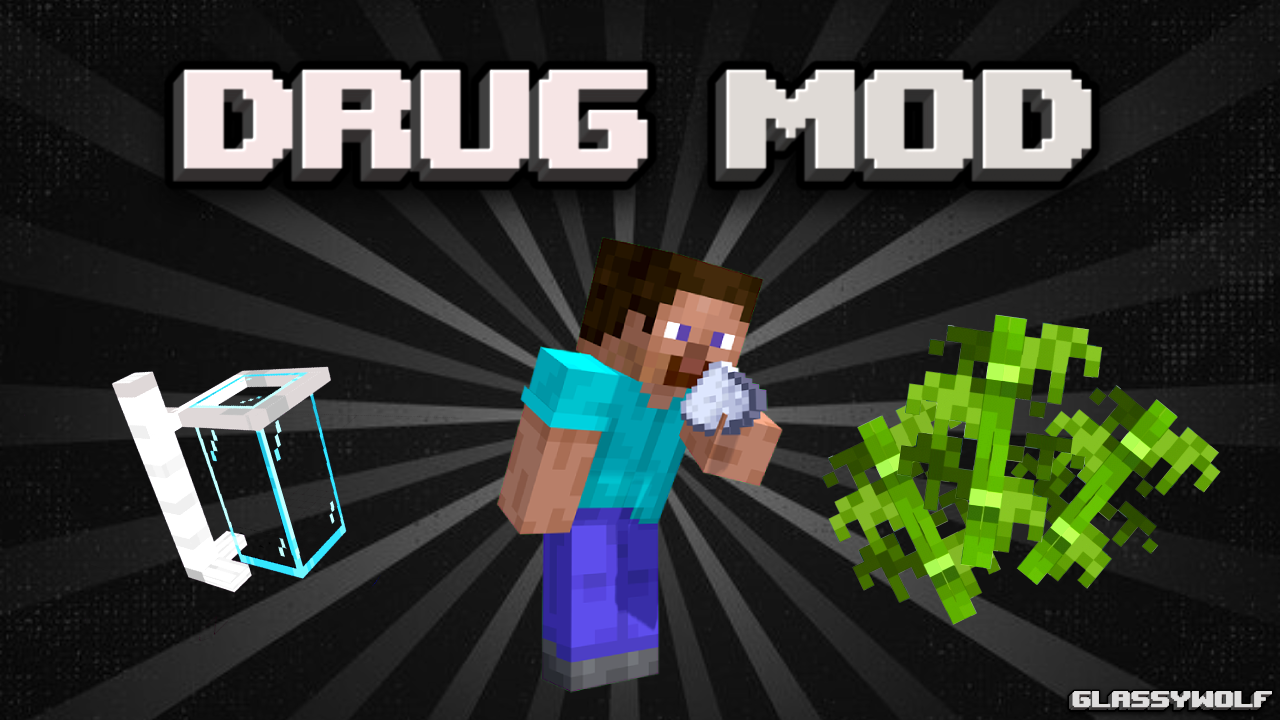 GlassyWolf's Drug mod