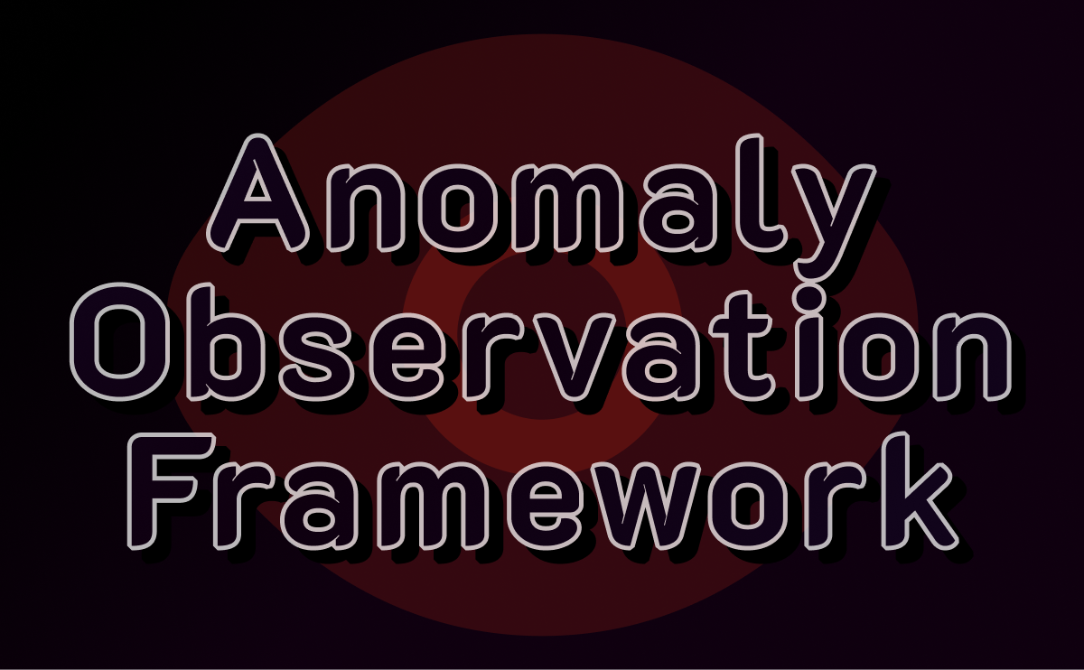 Anomaly Observation Framework