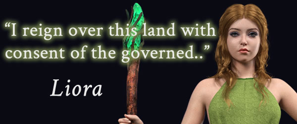 "I reign over this land with consent of the governed.." Liora