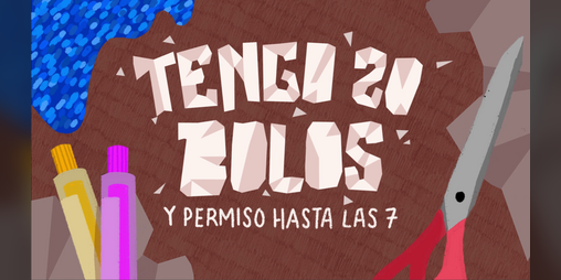 Cover image for Tengo 20 Bolos y permiso hasta las 7