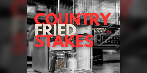 Cover image for Country Fried Stakes: An Unofficial Brindlewood Bay Mystery