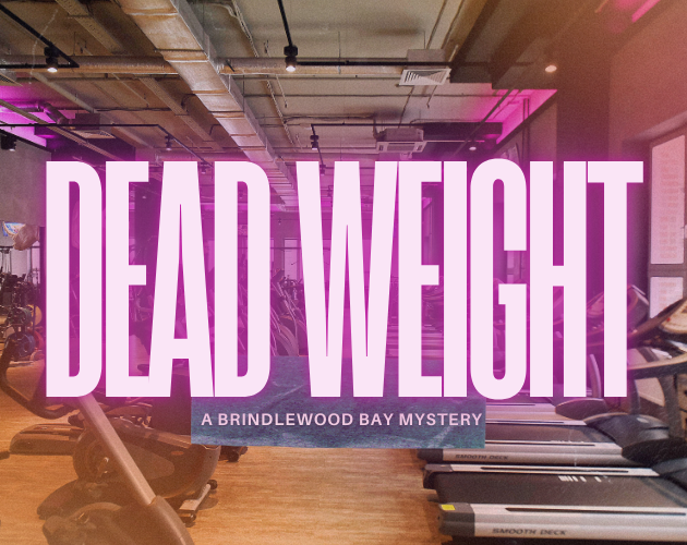 Cover image for Dead Weight: An Unofficial Brindlewood Bay Mystery