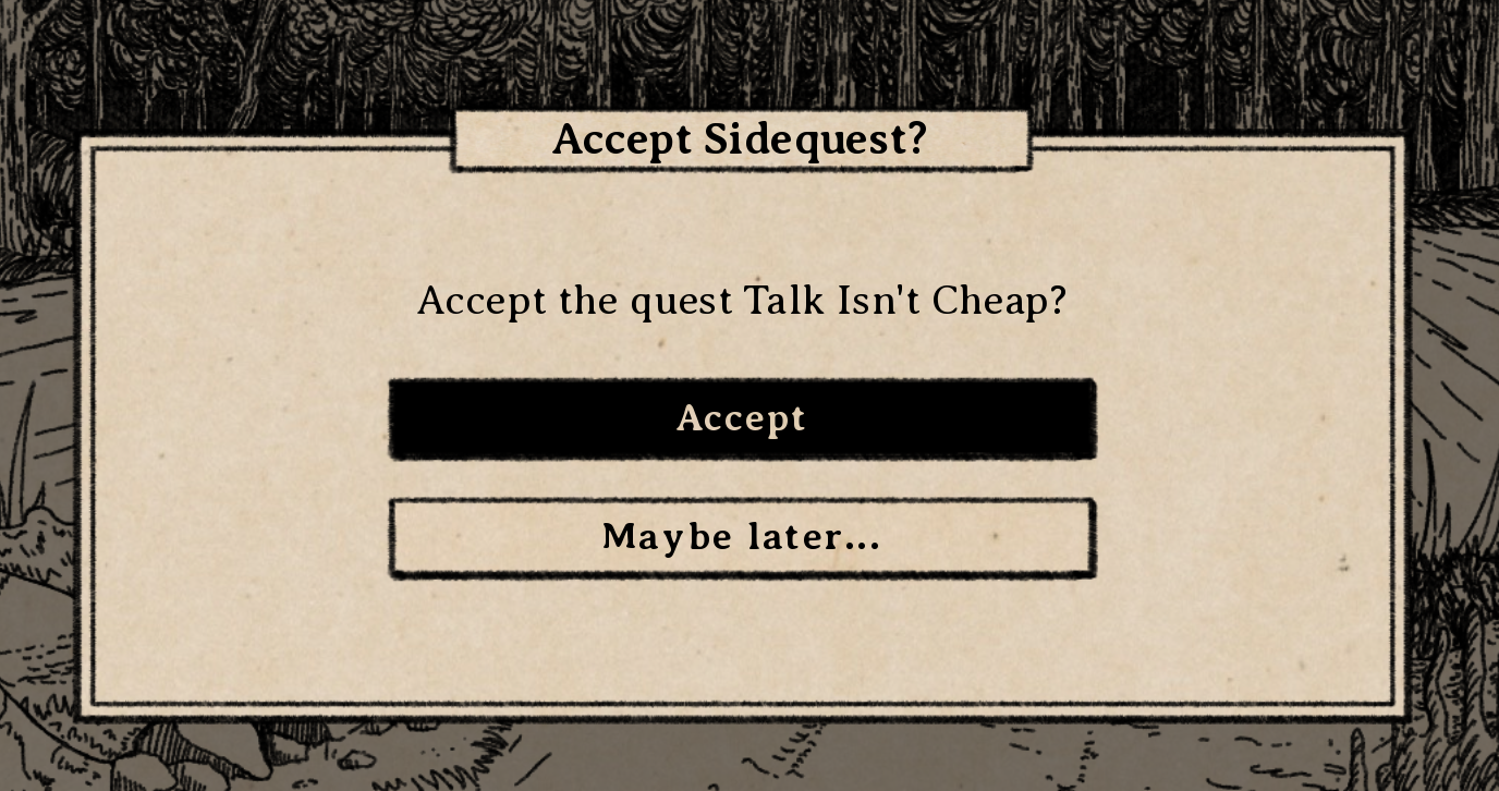 A screenshot showing a modal window that says "Accept Sidequest?" and "Accept the quest Talk Isn't Cheap?" with two options: "Accept" and "Maybe later..."