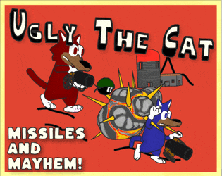 Ugly The Cat: Missiles and Mayhem