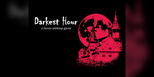 Cover image for Darkest Hour: A Horror Tabletop Game