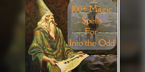 Cover image for 100+ Magic Spells for Into the Odd