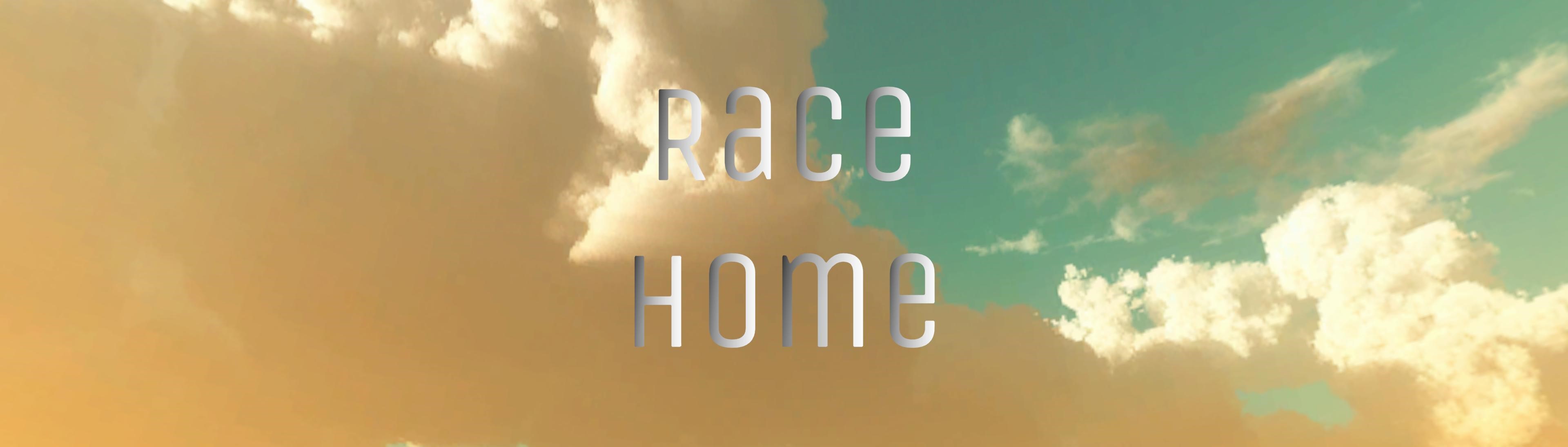 Race Home