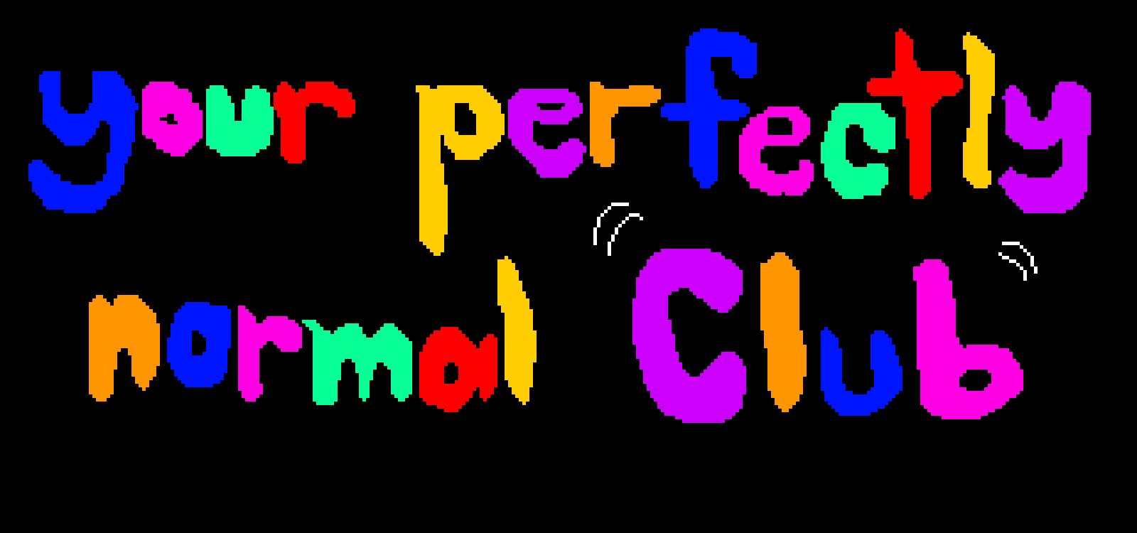 Your Perfectly Normal Club! by Dr.walkietalkie
