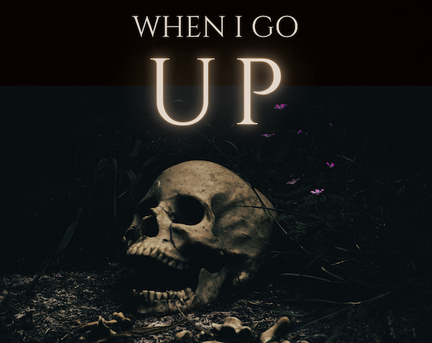 When I Go Up