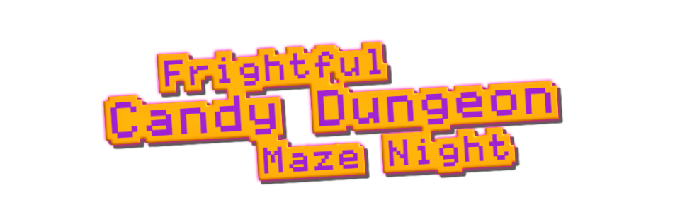 Frightful Candy Dungeon Maze Night