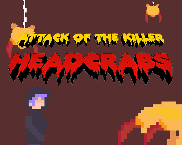 Cover image for Attack of the Killer Headcrabs