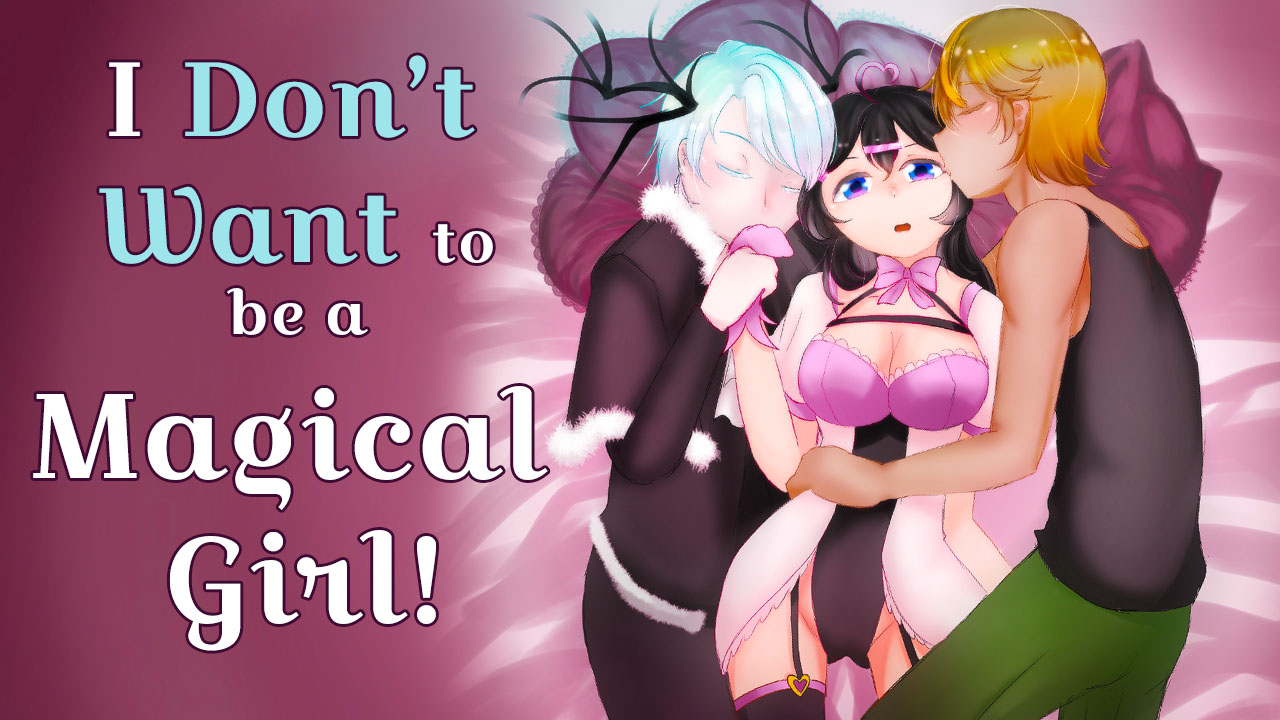 I Don't Want to be a Magical Girl! (18+)