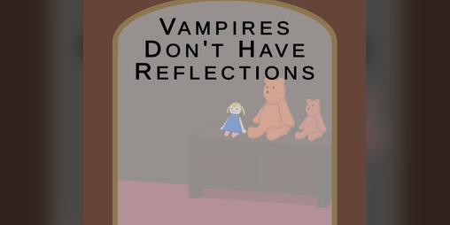 Cover image for Vampires Don't Have Reflections