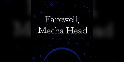 Cover image for Farewell, Mecha Head
