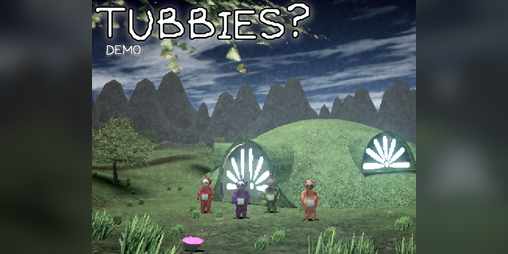 Cover image for Tubbies? (Demo)