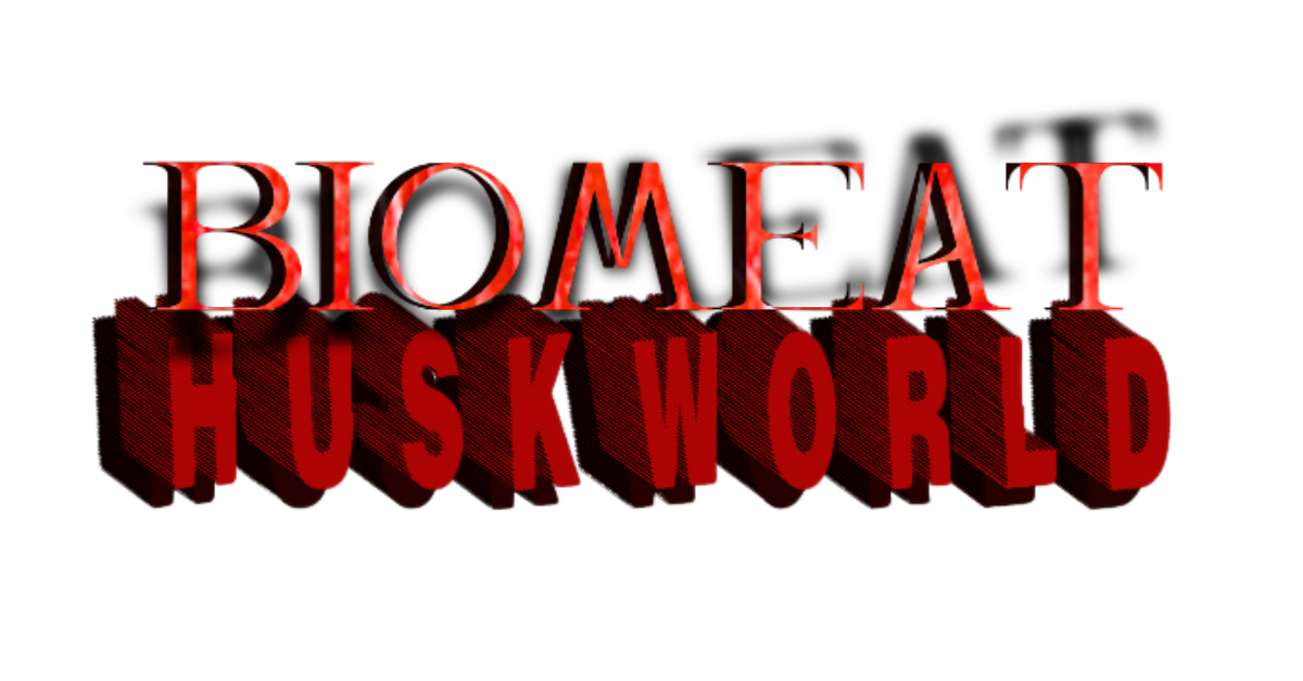 BIOMEAT HUSKWORLD