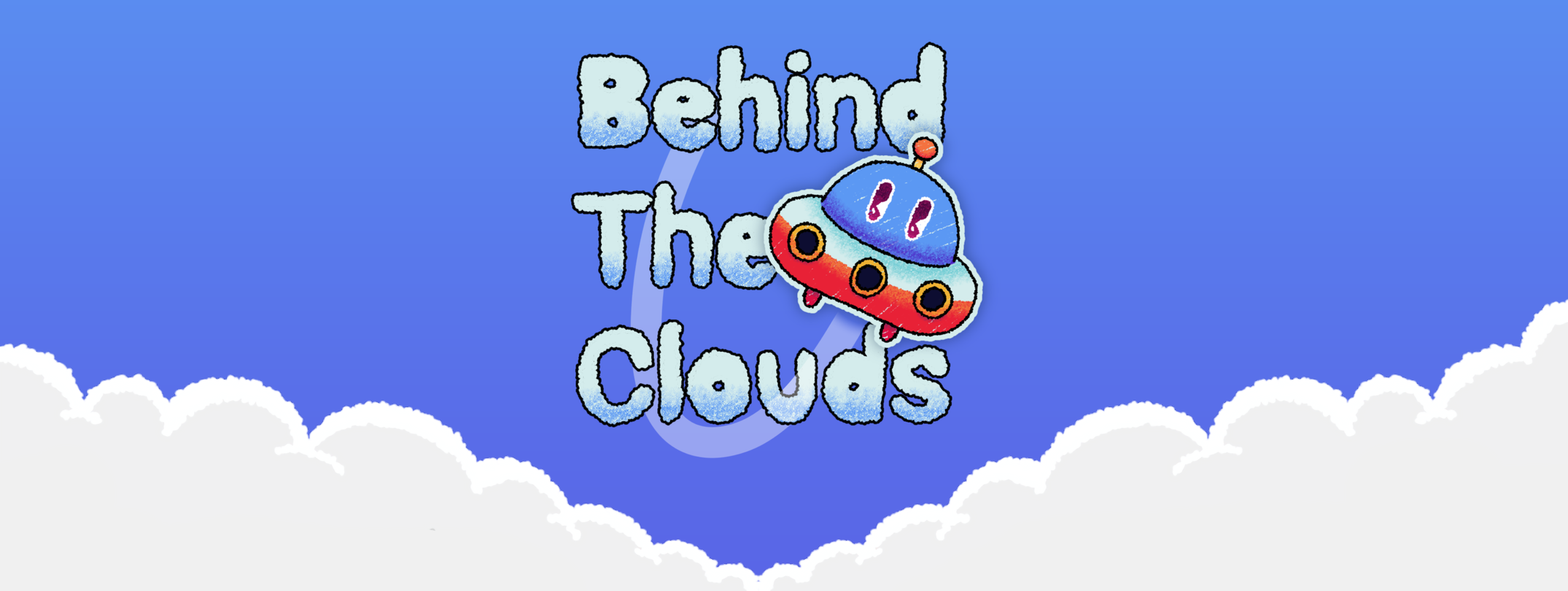 Behind The Clouds