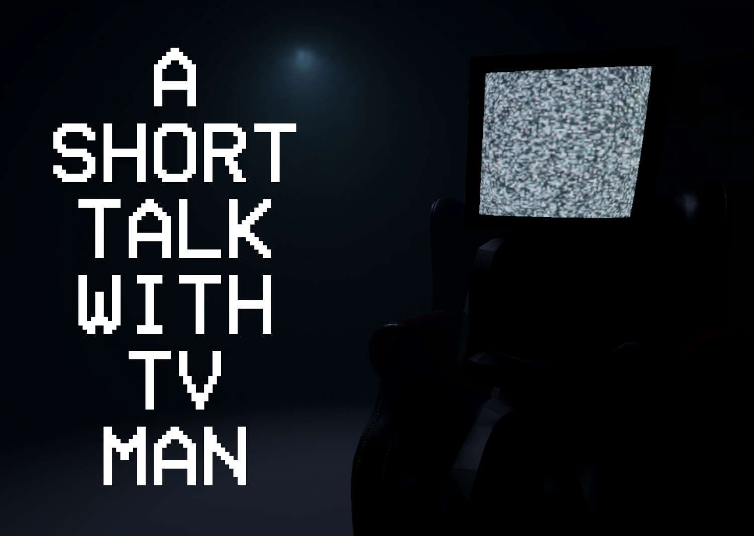 Cover image for A Short Talk With TV_Man