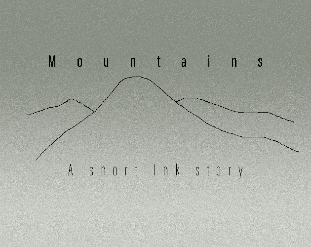 Mountains - A Short Ink Story