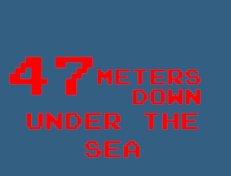 47 Meters Down: Under The Sea