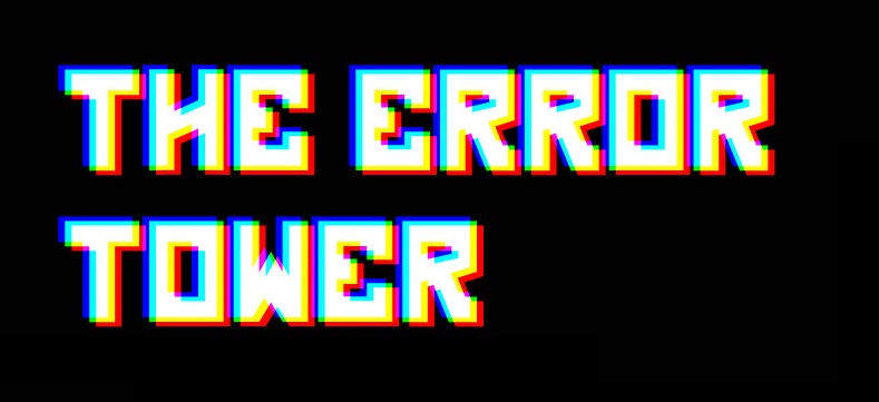 The Error Tower