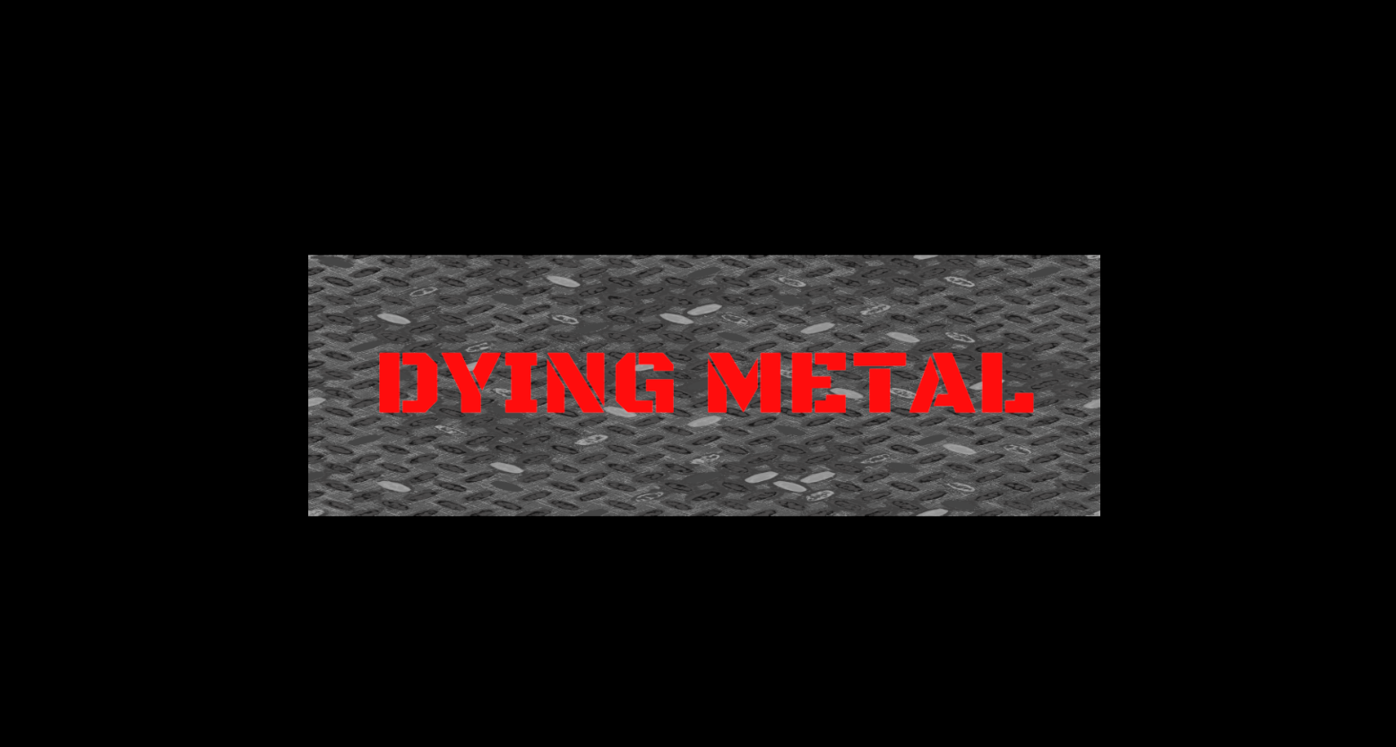 Dying Metal