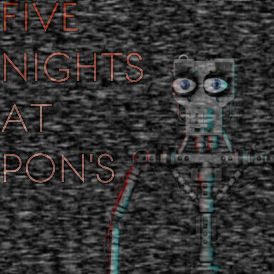 Five Nights At Pon's
