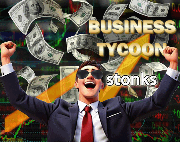 Business Tycoon: Stonks!