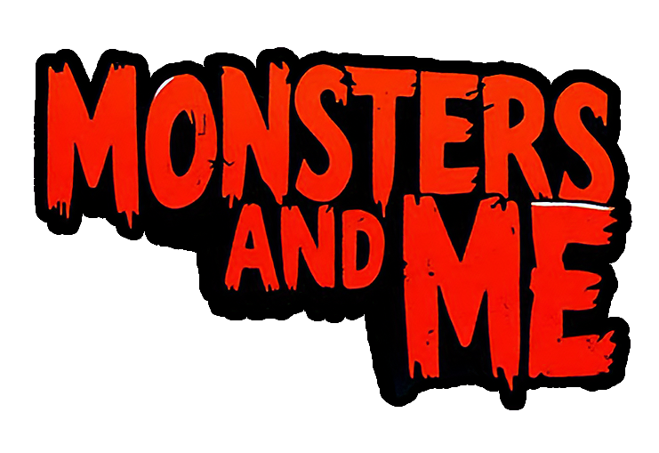 Monsters and Me