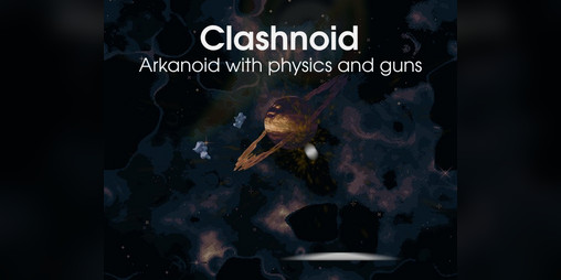 Cover image for Clashnoid: A physics-based Arkanoid with guns