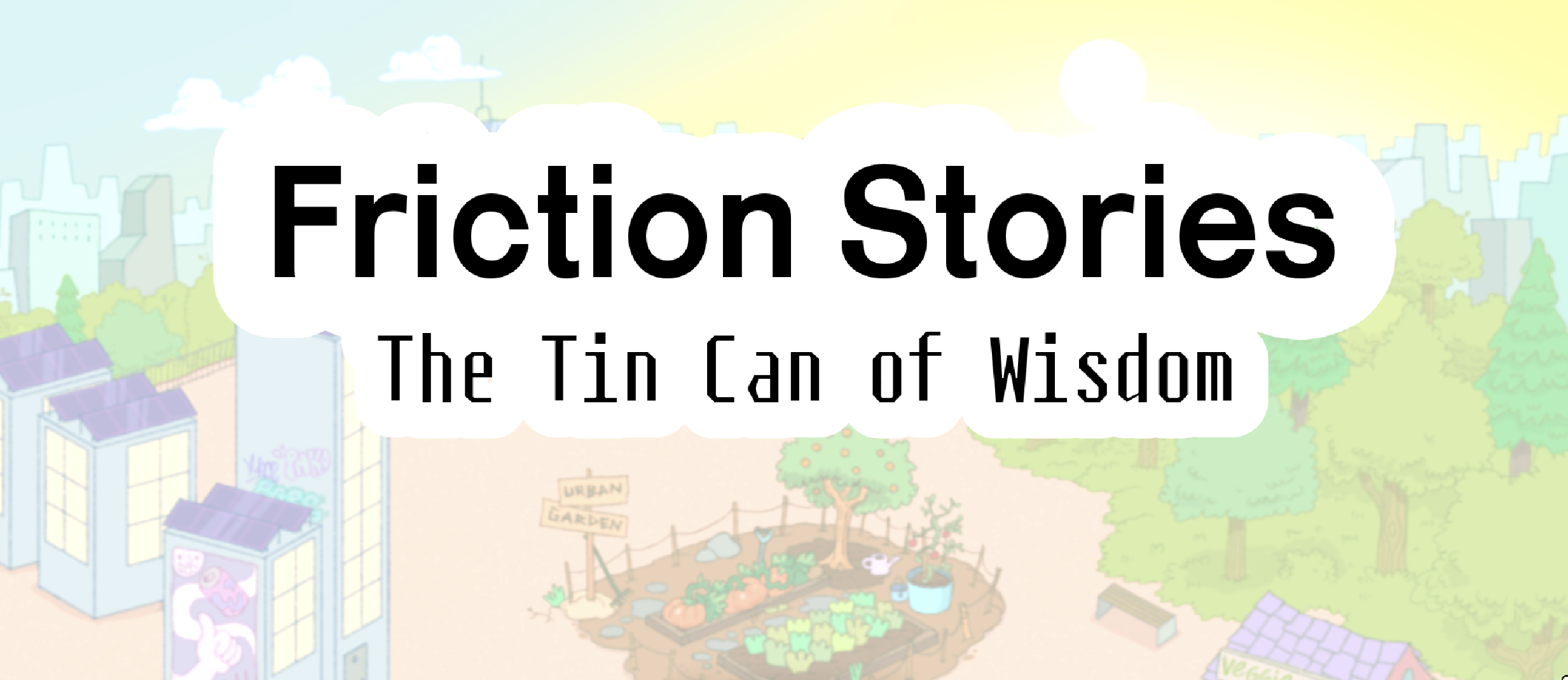 Friction Stories