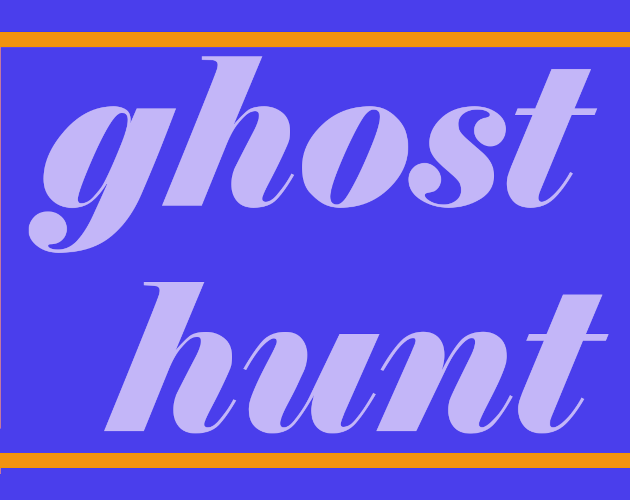 Rate Ghost Hunt by Dee Cooke for 2024 itch.io