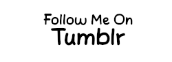 Follow Me on Tumblr