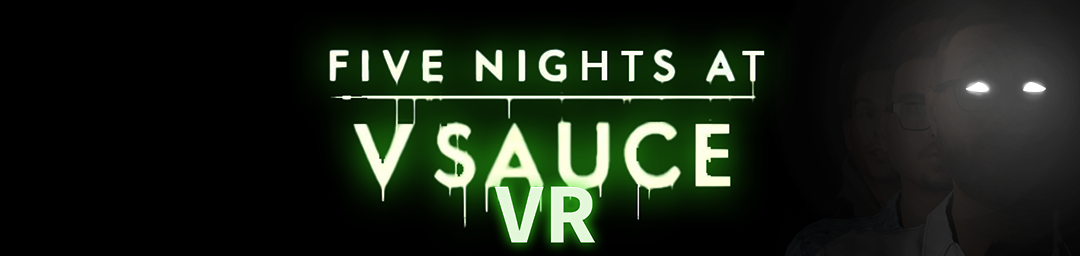 Five Nights at Vsauce VR