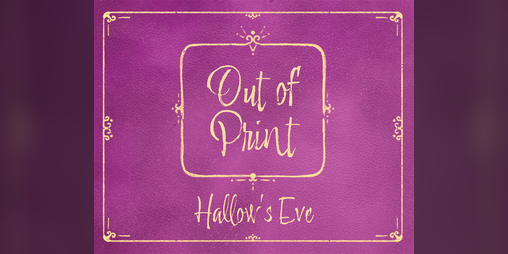 Cover image for Out of Print: Hallow's Eve