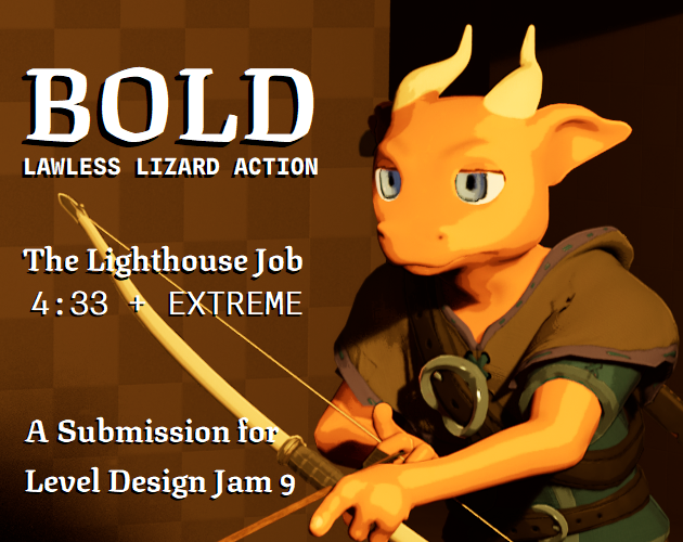 Level Design Jam 9 - 433 The Lighthouse Job - BOLD: LAWLESS LIZARD ACTION