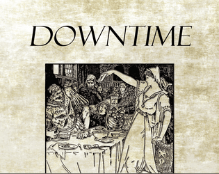 Downtime   - ... you all start in a tavern 