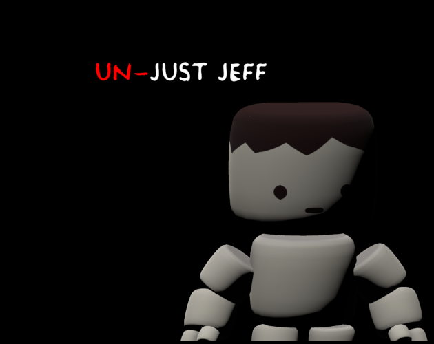 Un-Just Jeff