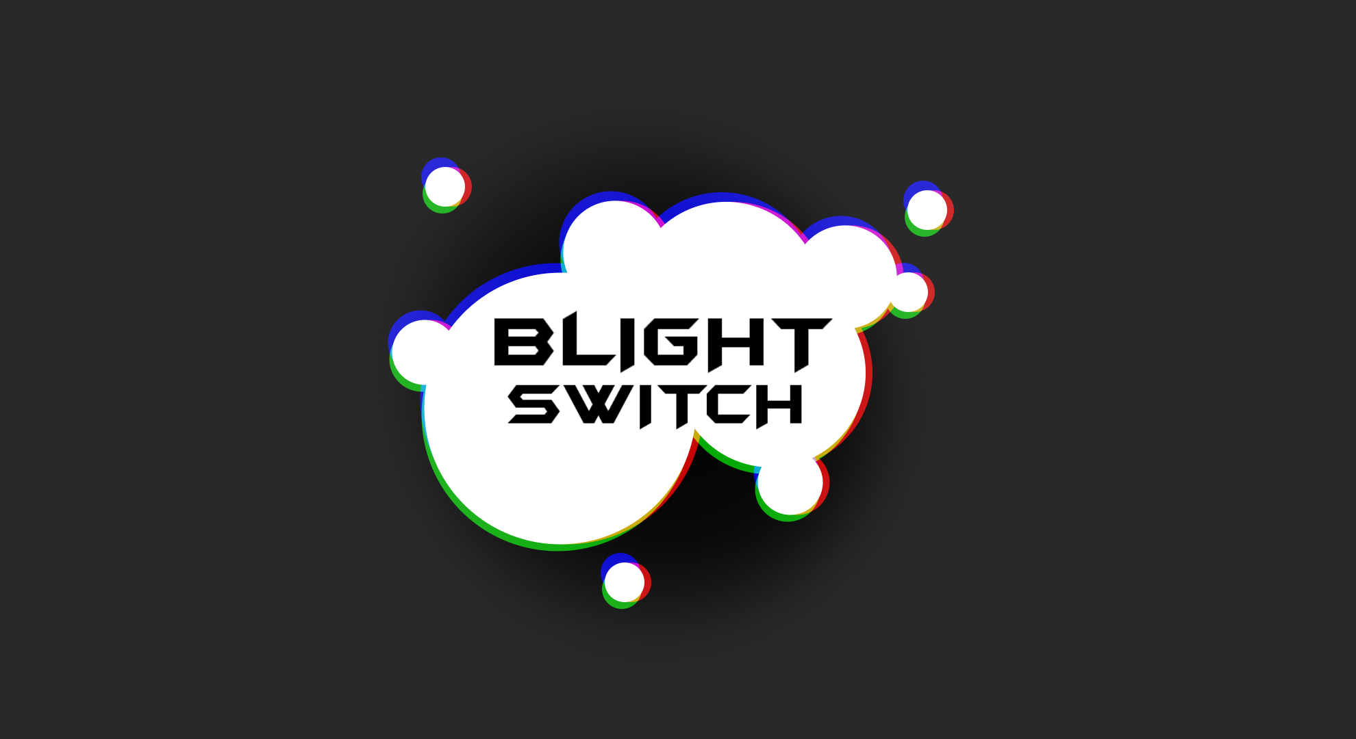 Blight Switch