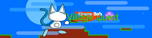 Xtreme boi's Village Quest?