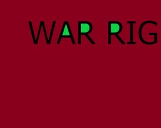 WAR RIG: A VESSEL RPG   - The world will grind you down.  Can you hold out hope together? 