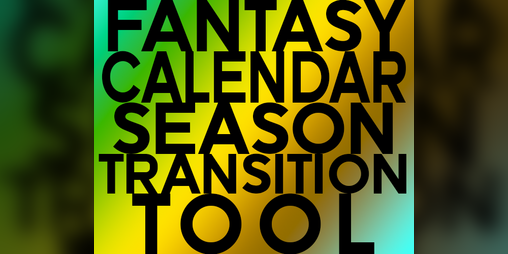 Cover image for Fantasy Calendar Season Transition Tool