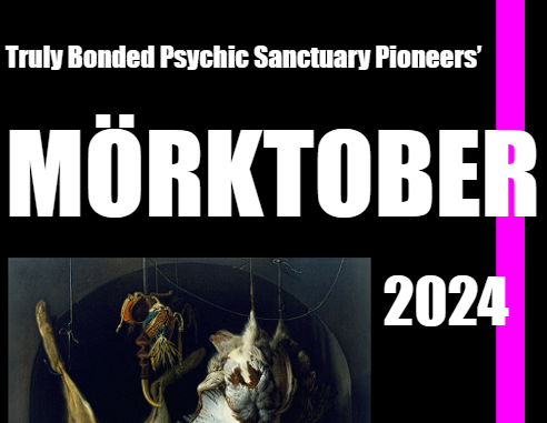 Truly Bonded Psychic Sanctuary Pioneers’  MÖRKTOBER 2024